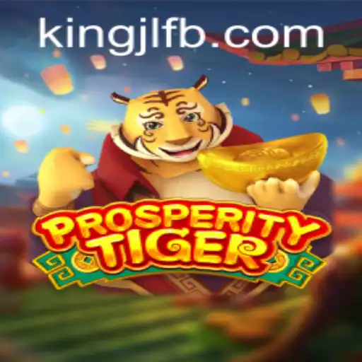 Unleashing the Adventure with ProsperityTiger: A New Thrilling Experience